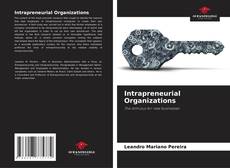Couverture de Intrapreneurial Organizations