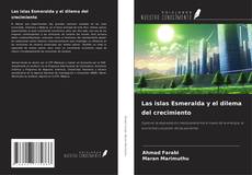 Las islas Esmeralda y el dilema del crecimiento kitap kapağı