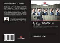 Cinéma, réalisation et émotion kitap kapağı