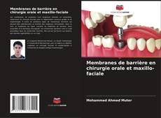 Capa do livro de Membranes de barrière en chirurgie orale et maxillo-faciale 