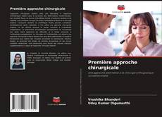 Première approche chirurgicale kitap kapağı