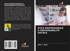 Borítókép a  ETICA PROFESSIONALE & RESPONSABILITÀ SOCIALE - hoz