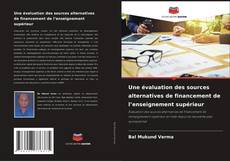 Une évaluation des sources alternatives de financement de l’enseignement supérieur kitap kapağı