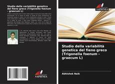 Bookcover of Studio della variabilità genetica del fieno greco (Trigonella foenum - graecum L)