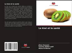 Le kiwi et la santé kitap kapağı