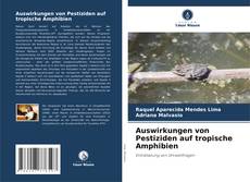 Couverture de Auswirkungen von Pestiziden auf tropische Amphibien