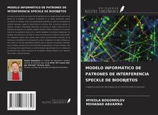 Buchcover von MODELO INFORMÁTICO DE PATRONES DE INTERFERENCIA SPECKLE DE BIOOBJETOS