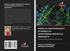 Borítókép a  MODELLO COMPUTERIZZATO DI MODELLI DI INTERFERENZA SPECKLE DI BIOOGGETTI - hoz