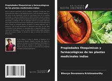 Обложка Propiedades fitoquímicas y farmacológicas de las plantas medicinales indias