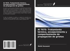 Обложка Al 7075- Tratamiento térmico, envejecimiento y comportamiento de propagación de grietas