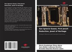 San Ignacio Guazú, First Jesuit Reduction, Jewel of Heritage的封面