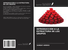 Couverture de INTRODUCCIÓN A LA ESTRUCTURA DE LOS GRUPOS