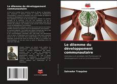 Le dilemme du développement communautaire kitap kapağı