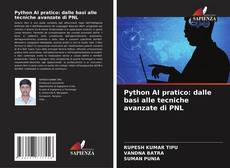 Bookcover of Python AI pratico: dalle basi alle tecniche avanzate di PNL