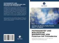 Couverture de PATHOGENITÄT UND BIOLOGISCHE BEKÄMPFUNG VON Fusarium mit Trichoderma