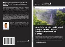 Couverture de Administración tradicional y legal de las tierras consuetudinarias en Samoa