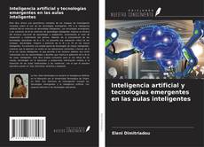 Copertina di Inteligencia artificial y tecnologías emergentes en las aulas inteligentes
