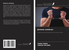 Copertina di Jóvenes sombras: