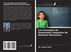 Copertina di Los Conceptos De Exponentes Integrales De Números Racionales