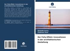 Обложка Der Folly-Effekt: Innovationen in der architektonischen Gestaltung