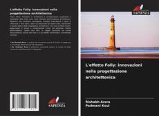 Bookcover of L'effetto Folly: innovazioni nella progettazione architettonica