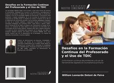 Copertina di Desafíos en la Formación Continua del Profesorado y el Uso de TDIC