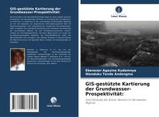 GIS-gestützte Kartierung der Grundwasser-Prospektivität: kitap kapağı