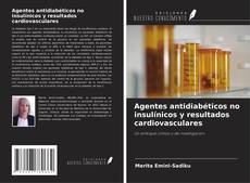 Copertina di Agentes antidiabéticos no insulínicos y resultados cardiovasculares