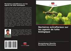 Copertina di Nectaires extrafloraux sur les agents de lutte biologique