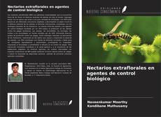 Portada del libro de Nectarios extraflorales en agentes de control biológico