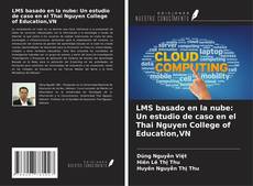 Couverture de LMS basado en la nube: Un estudio de caso en el Thai Nguyen College of Education,VN