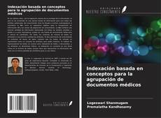 Copertina di Indexación basada en conceptos para la agrupación de documentos médicos