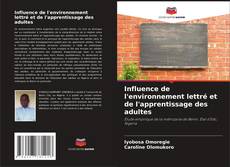 Influence de l'environnement lettré et de l'apprentissage des adultes kitap kapağı