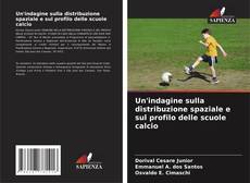 Borítókép a  Un'indagine sulla distribuzione spaziale e sul profilo delle scuole calcio - hoz