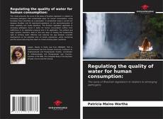 Borítókép a  Regulating the quality of water for human consumption: - hoz