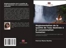 Copertina di Réglementation de la qualité de l'eau destinée à la consommation humaine: