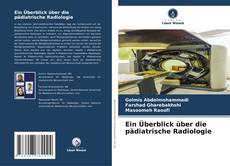 Borítókép a  Ein Überblick über die pädiatrische Radiologie - hoz