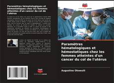 Capa do livro de Paramètres hématologiques et hémostatiques chez les femmes atteintes d'un cancer du col de l'utérus 