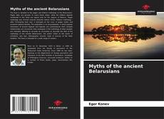 Bookcover of Myths of the ancient Belarusians