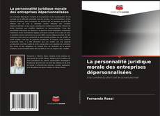 Capa do livro de La personnalité juridique morale des entreprises dépersonnalisées 