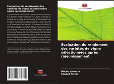 Capa do livro de Évaluation du rendement des variétés de vigne sélectionnées après rajeunissement 