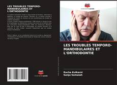 LES TROUBLES TEMPORO-MANDIBULAIRES ET L'ORTHODONTIE kitap kapağı