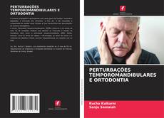 Copertina di PERTURBAÇÕES TEMPOROMANDIBULARES E ORTODONTIA