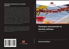 Théologie postcoloniale et identité politique kitap kapağı