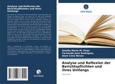 Couverture de Analyse und Reflexion der Berichtspflichten und ihres Umfangs