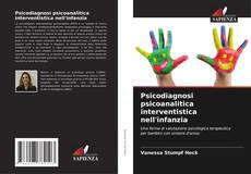 Bookcover of Psicodiagnosi psicoanalitica interventistica nell'infanzia