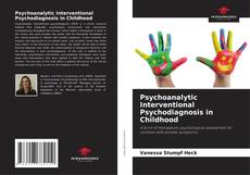 Borítókép a  Psychoanalytic Interventional Psychodiagnosis in Childhood - hoz