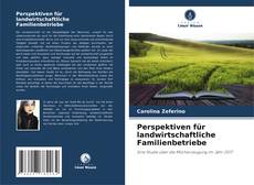 Couverture de Perspektiven für landwirtschaftliche Familienbetriebe