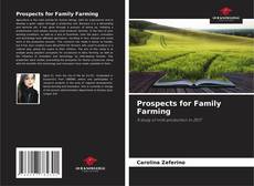 Borítókép a  Prospects for Family Farming - hoz
