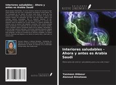 Buchcover von Interiores saludables - Ahora y antes es Arabia Saudí